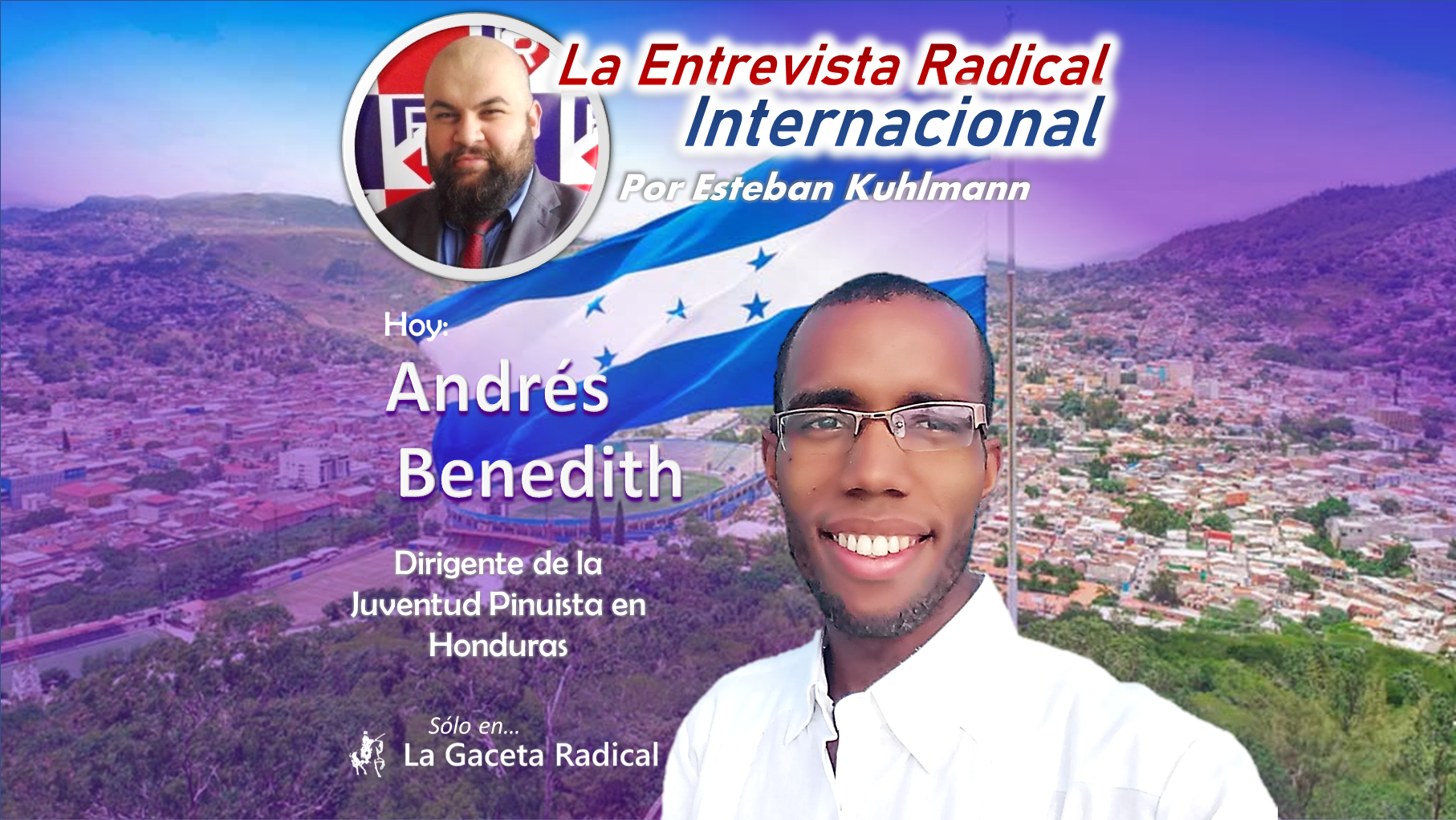 Entrevista a Andrés Benedith, Dirigente de la Juventud Pinuista en Honduras