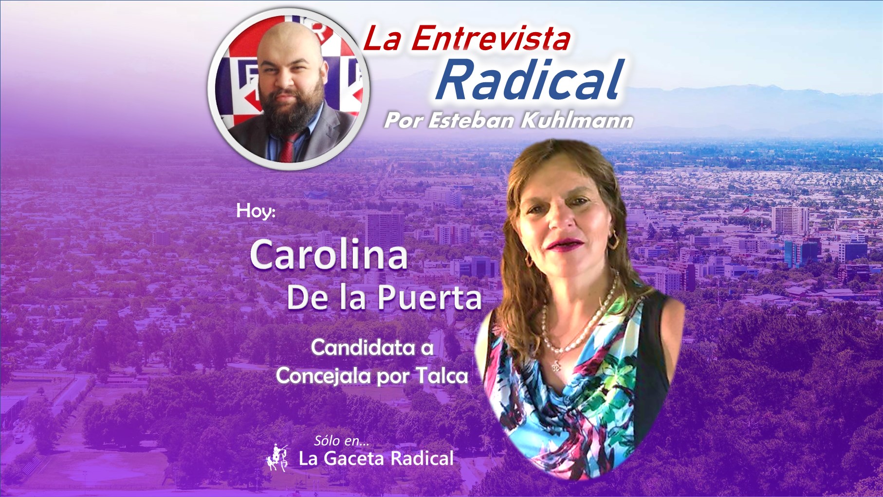Entrevista a Carolina De La Puerta – Candidata a Concejal por Talca